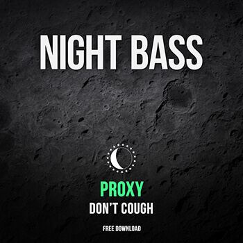 PROXY – DON’T COUGH (FREE DL)